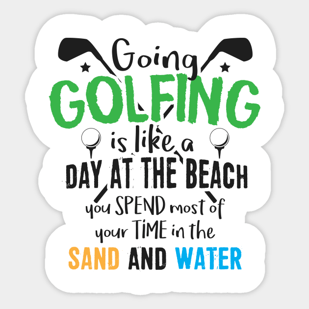 Golf Is Like a Day at the Beach Sticker by jslbdesigns